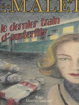 cover image of Le dernier train d'Austerlitz
